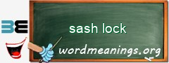 WordMeaning blackboard for sash lock